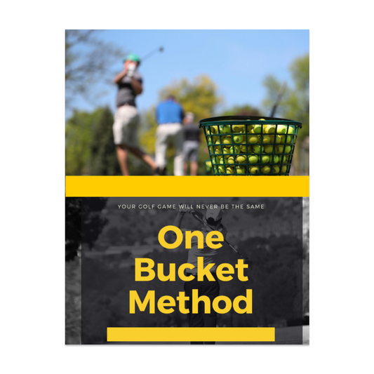 One Bucket Method - Easier Golfing